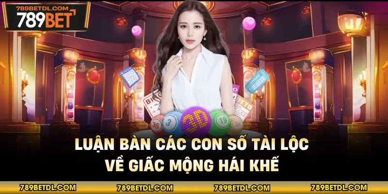 Luận bàn các con số tài lộc về giấc mộng hái khế