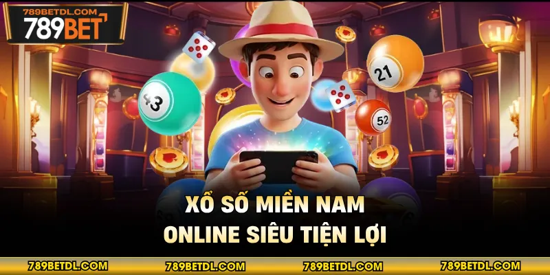 Xổ số miền Nam online siêu tiện lợi